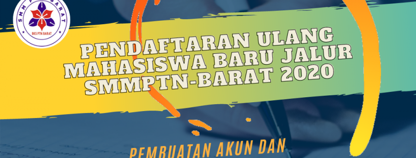 Pendaftaran Ulang Mahasiswa Baru Jalur SMMPTN-BARAT 2020