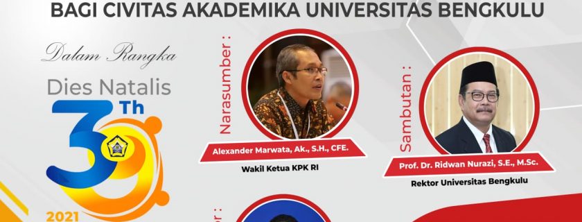 KULIAH UMUM “Pembekalan Antikorupsi Bagi Civitas Akademika Universitas Bengkulu”   
