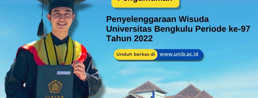 Pengumuman Penyelenggaraan Wisuda Universitas Bengkulu Periode ke-97 Tahun 2022
