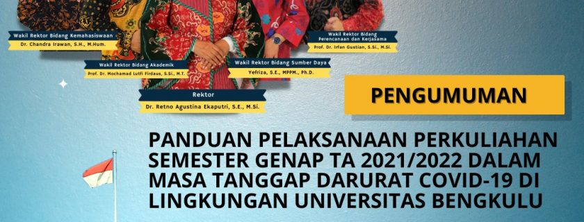 Panduan Pelaksanaan Perkuliahan Semester Genap TA 2021/2022 dalam Masa Tanggap Darurat Covid-19 di Lingkungan Universitas Bengkulu