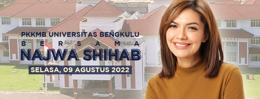 Universitas Bengkulu Menghadirkan Najwa Shihab pada PKKMB UNIB 2022