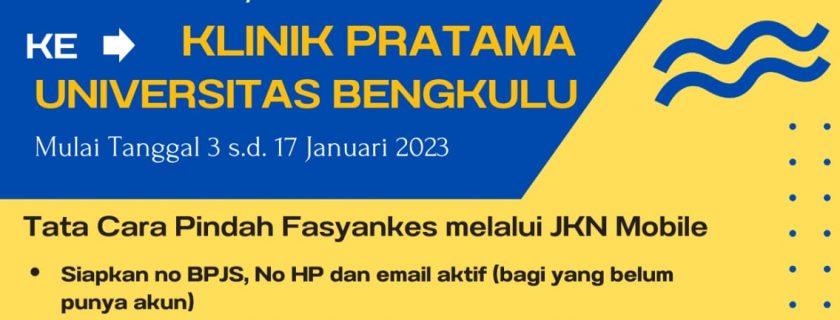 Pengumuman Pindah Fasyankes bagi Mahasiswa Universitas Bengkulu Angkatan 2022