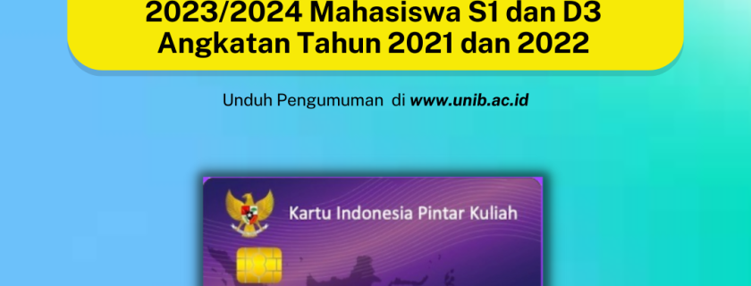 Pengumuman Pendaftaran Seleksi KIP Kuliah Pengganti Semester Ganjil TA 2023/2024 Mahasiswa S1 dan D3 Angkatan Tahun 2021 dan 2022