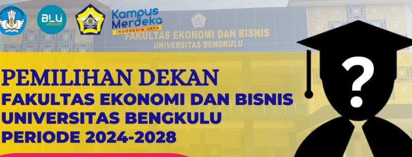 Pemilihan Dekan Fakultas Ekonomi dan Bisnis Universitas Bengkulu Periode 2023/2028