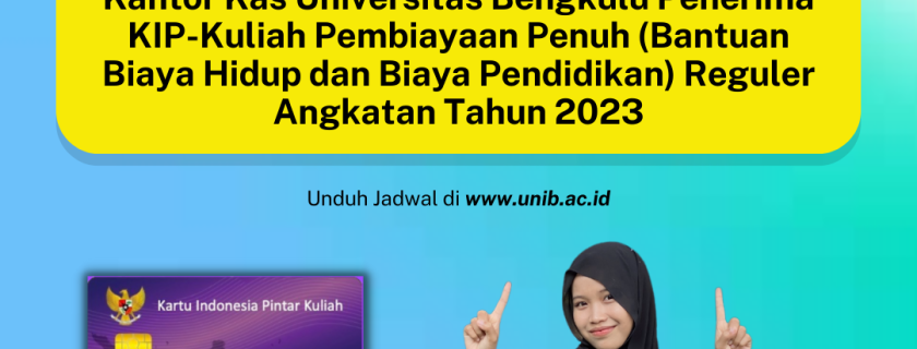 Pengumuman Aktivasi Rekening serta Pengambilan Buku Tabungan dan ATM di BNI Kantor Kas Universitas Bengkulu Penerima KIP-Kuliah Pembiayaan Penuh (Bantuan Biaya Hidup dan Biaya Pendidikan) Reguler Angkatan Tahun 2023