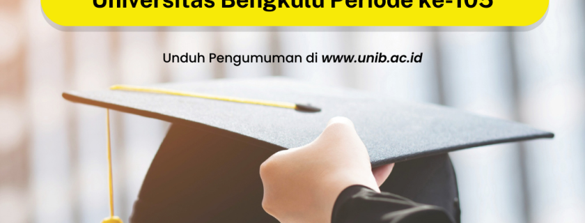 Pengumuman Wisuda Universitas Bengkulu Periode ke-105