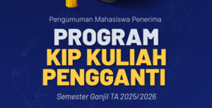 Pengumuman Mahasiswa Penerima Beasiswa KIP-Kuliah Pengganti Semester Ganjil 2025/2026